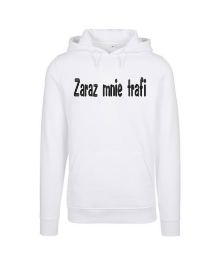 Bluza z haftem 3D "Zaraz mnie..."